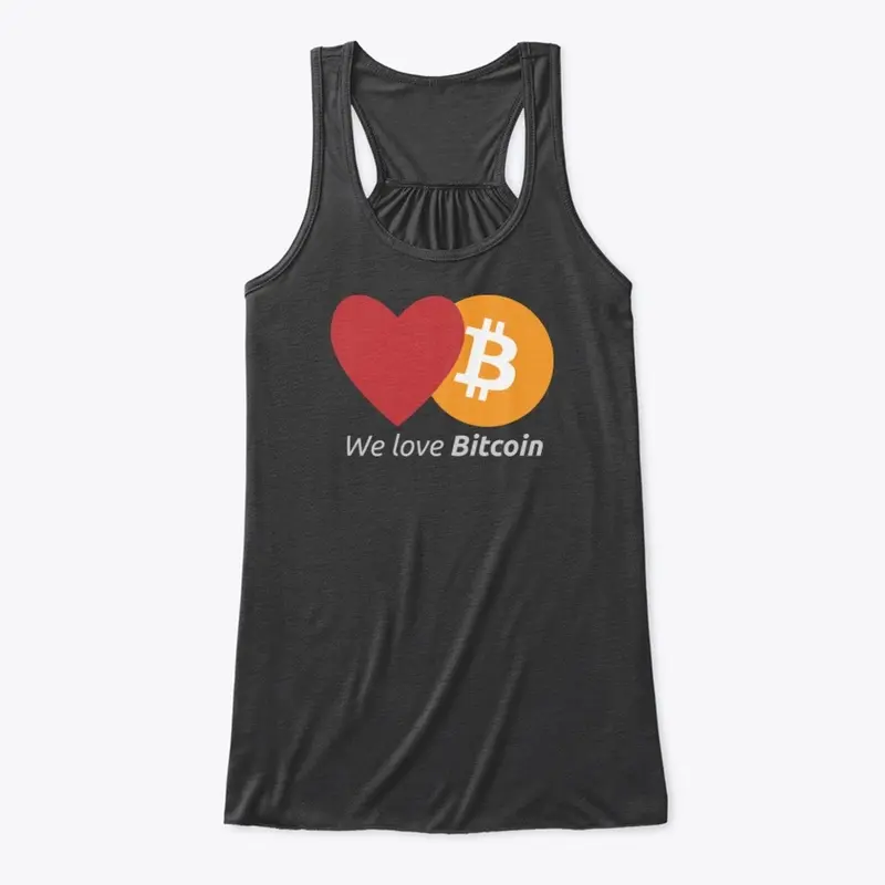 We love Bitcoin!